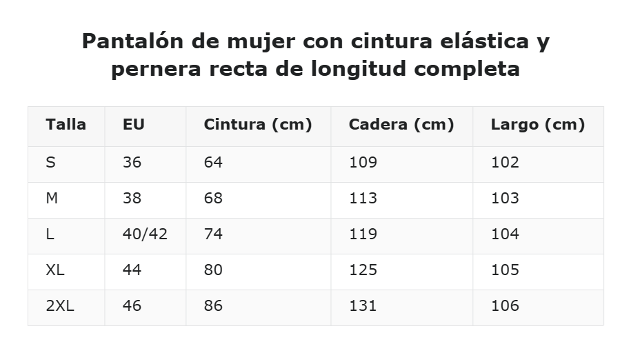 Pantalón de mujer con cintura elástica y pernera recta de longitud completa — guía de tallas