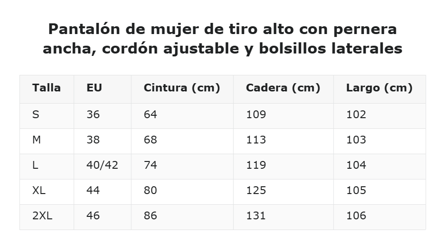 Pantalón de mujer de tiro alto con pernera ancha, cordón ajustable y bolsillos laterales — guía de tallas