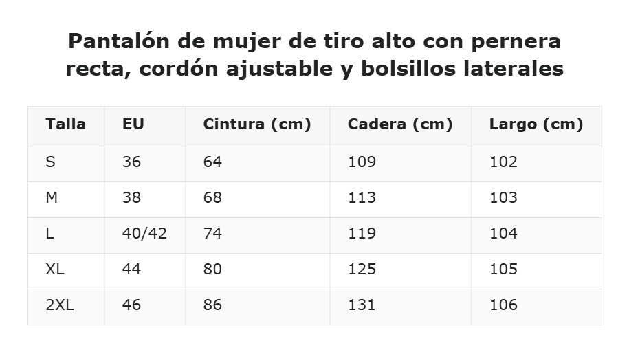 Pantalón de mujer de tiro alto con pernera recta, cordón ajustable y bolsillos laterales — guía de tallas